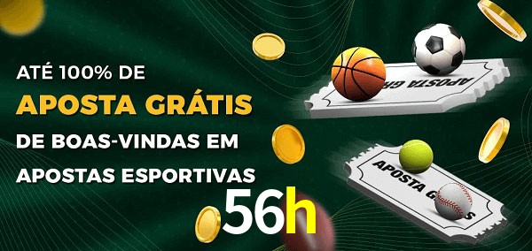 56h Ate 100% de Aposta Gratis